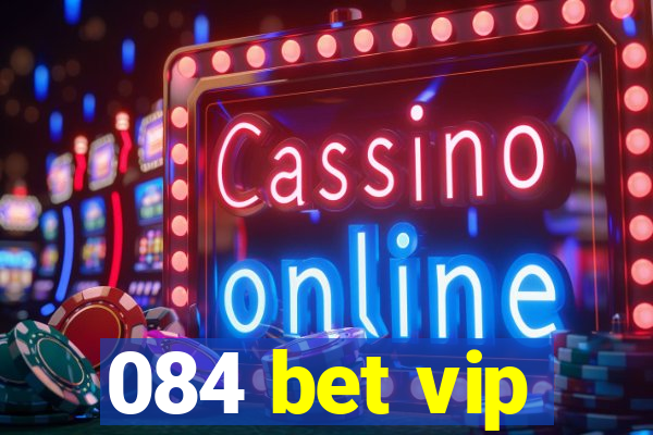 084 bet vip